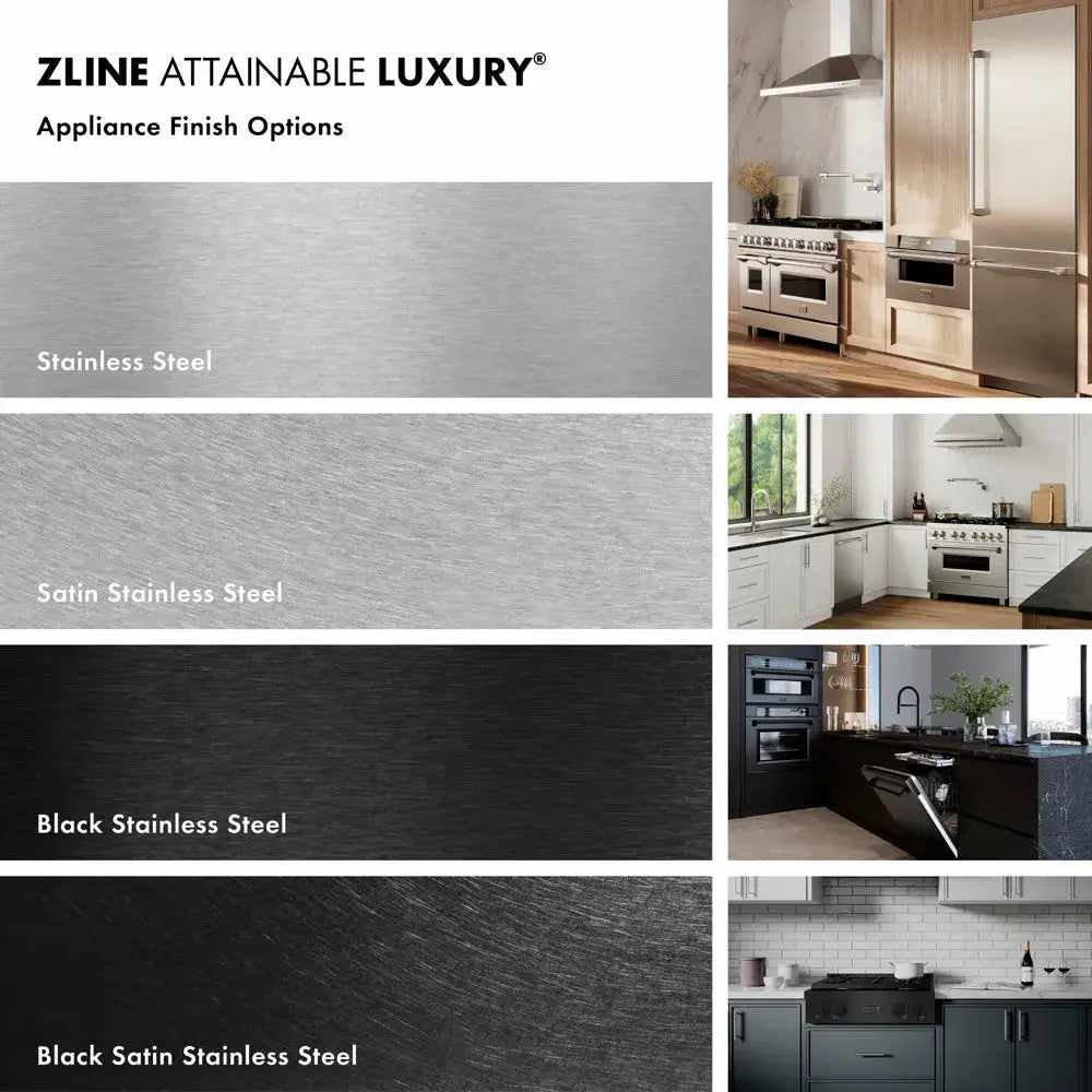 ZLINE appliance finish options with kitchen images. Top to bottom. Stainless Steel. Satin Stainless Steel. Black Stainless Steel. Black Satin Stainless Steel.